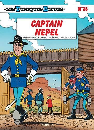 Les Tuniques bleues T.35 : Captain Nepel