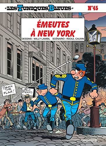 Les Tuniques bleues T.45 : Émeutes à New York