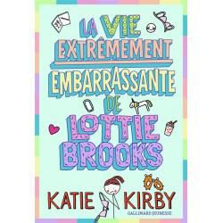 Lottie Brooks T.01 : La vie extrêmement embarrassante de Lottie Brooks