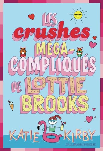 Lottie Brooks T.03 : Les crushes méga-compliqués de Lottie Brooks