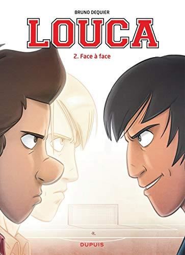 Louca T.02 : Face à face