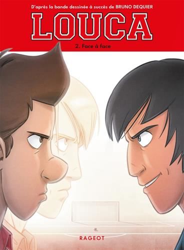Louca T.02 : Face à face
