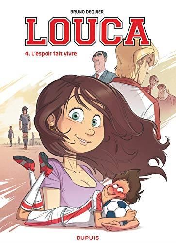 Louca T.04 : L'espoir fait vivre