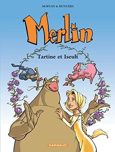 Merlin. T.05 : Tartine et Iseult