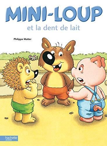 Mini-Loup. : Mini-Loup et la dent de lait