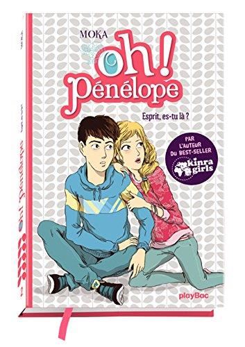 Oh ! pénélope T.02 : Esprit, es-tu là ?