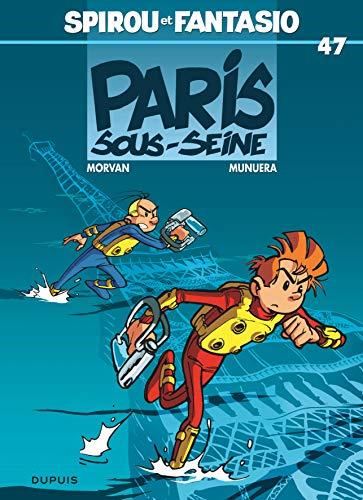 Spirou et fantasio. T.47 : Paris-sous-Seine
