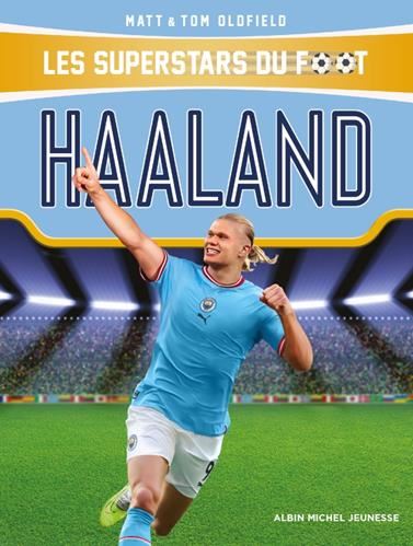 Superstars du foot (Les) : Haaland