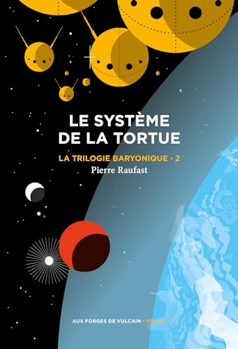 Trilogie baryonique (La) T.02 : Le système de la tortue