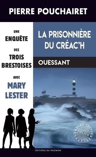 Trois brestoises (Les) T.12 : La prisonnière du Créac'h