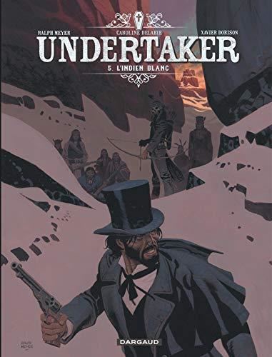 Undertaker T.05 : L'Indien blanc