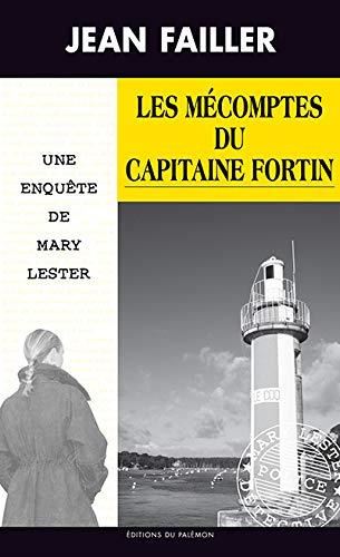 Une enquête de mary lester T.45 : Les mécomptes du capitaine Fortin
