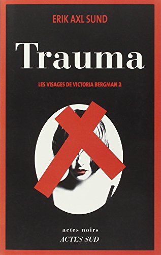 Visages de Victoria Bergman (Les) T.02 : Trauma