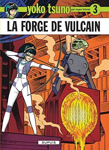 Yoko tsuno T.03 : La Forge de Vulcain