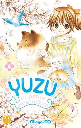 Yuzu, la petite vétérinaire T.04 : Yuzu, la petite vétérinaire
